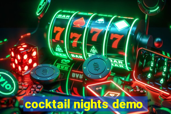 cocktail nights demo